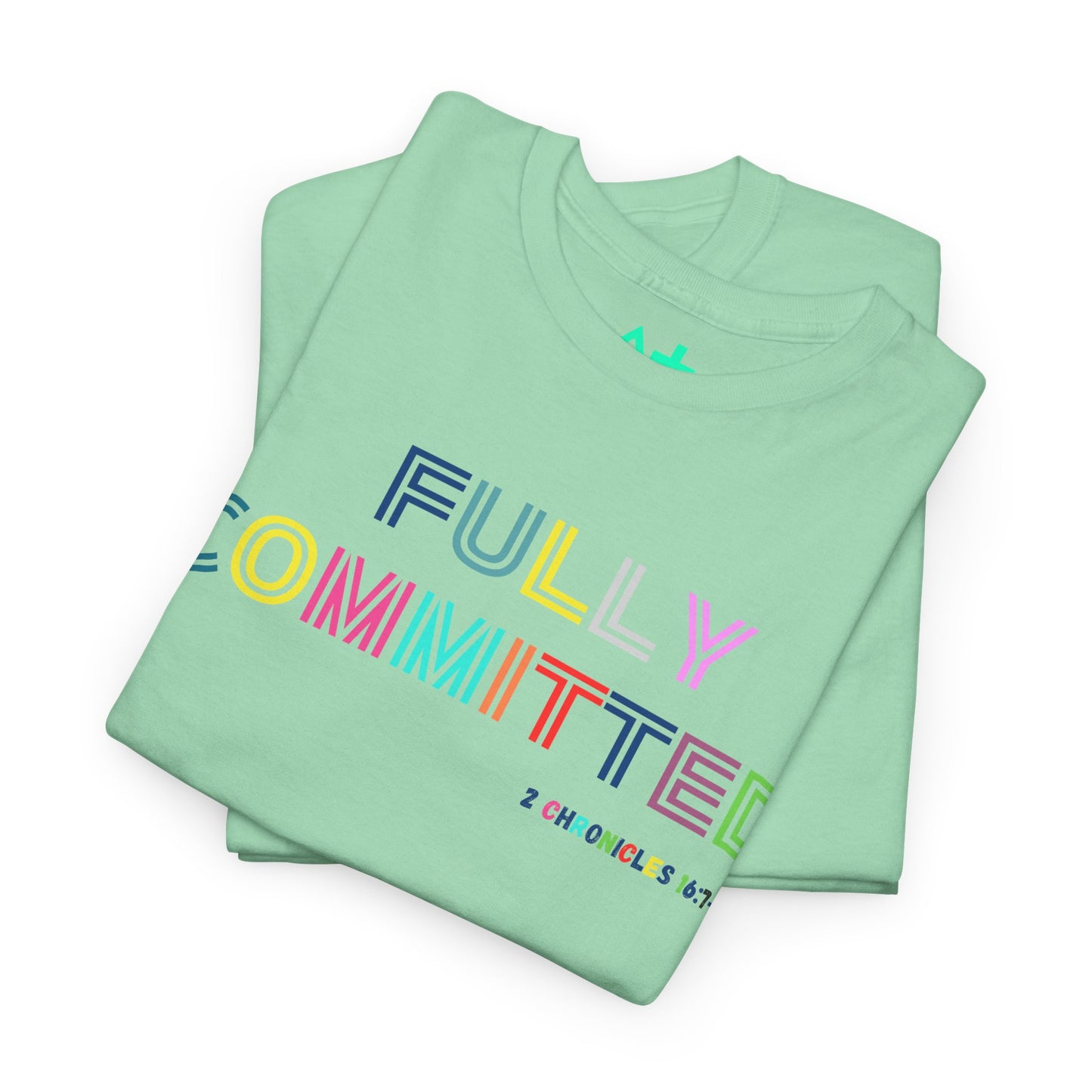 Multicolor Fully Committed Tee with Scripture on back