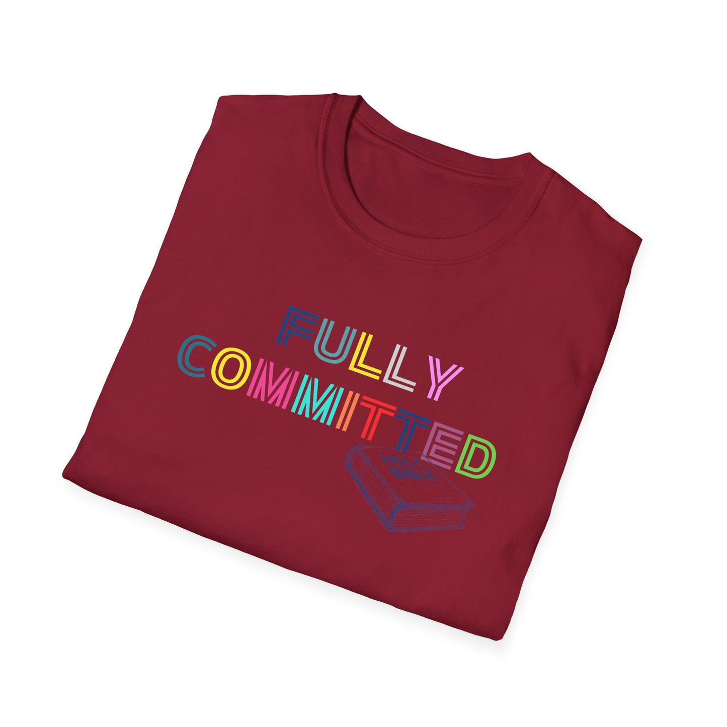 MULTICOLOR FULLY COMMITTED Unisex Softstyle T-Shirt