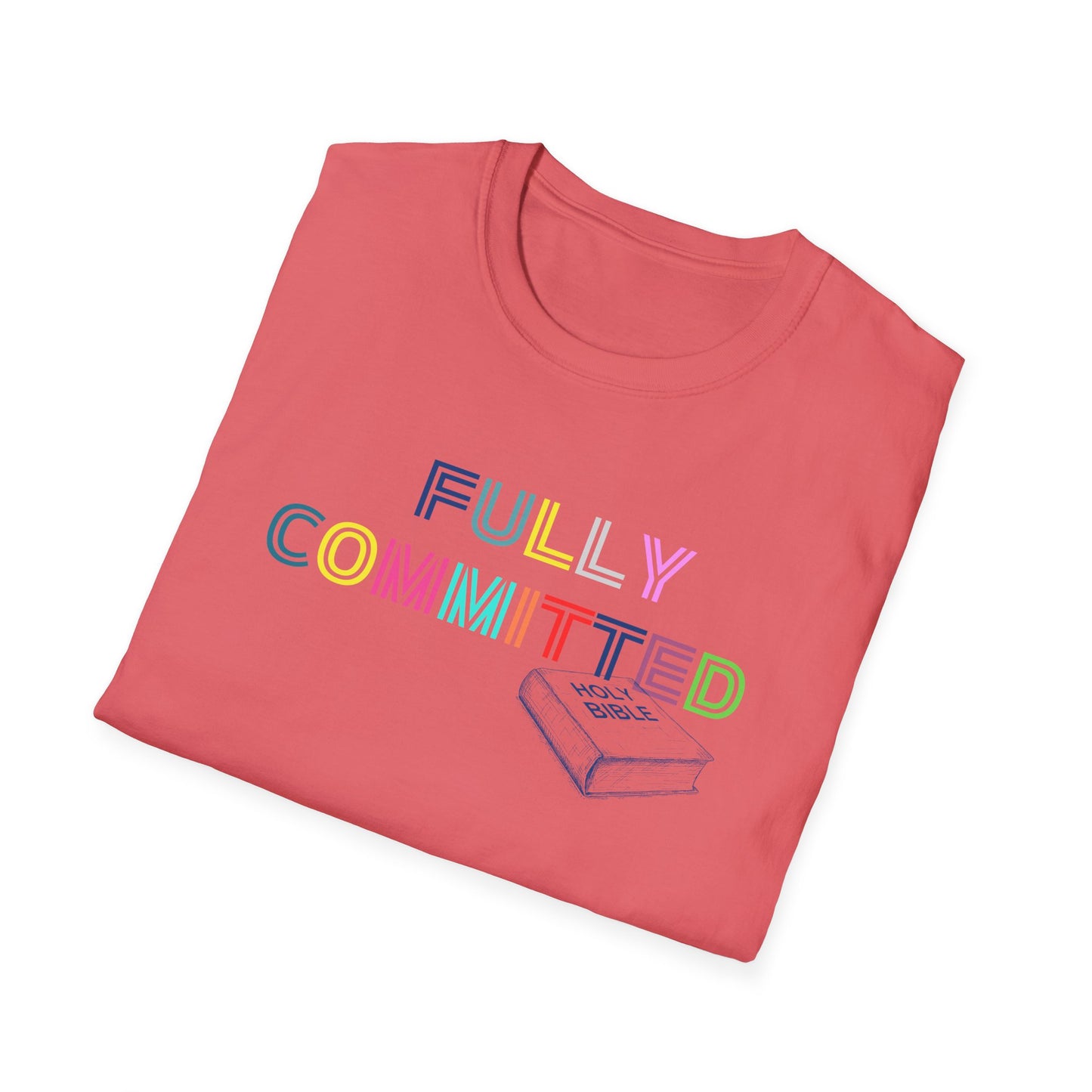 MULTICOLOR FULLY COMMITTED Unisex Softstyle T-Shirt