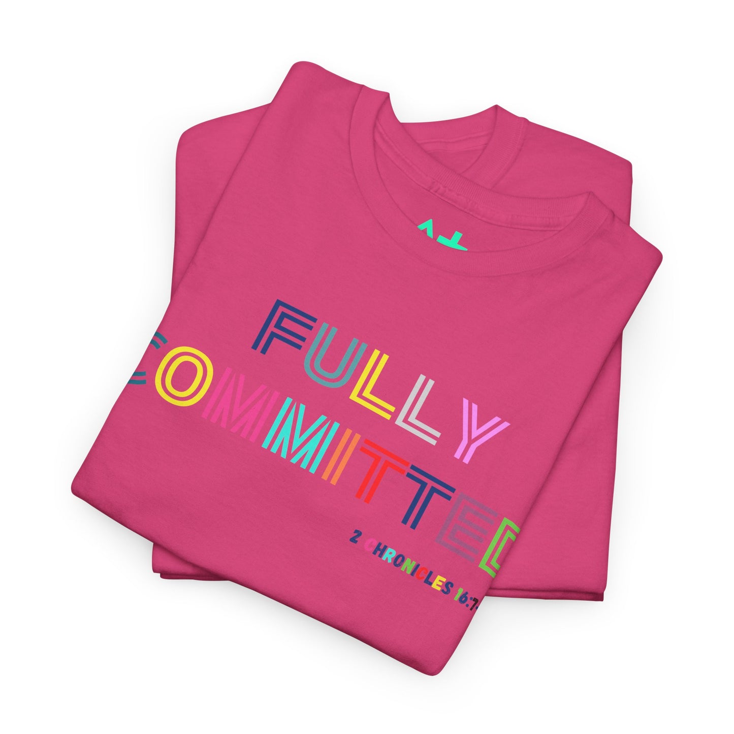 Multicolor Fully Committed Tee with Scripture on back