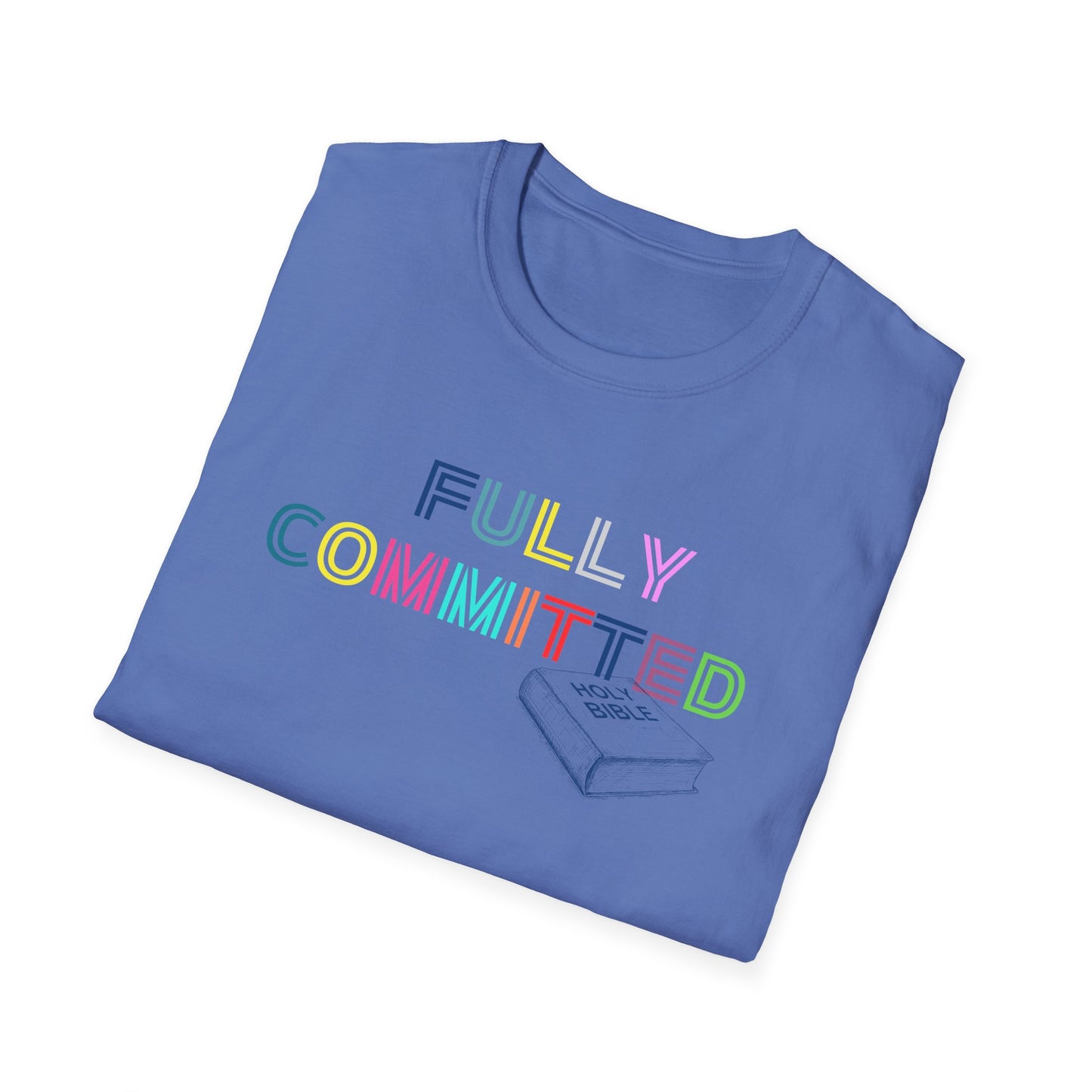 MULTICOLOR FULLY COMMITTED Unisex Softstyle T-Shirt
