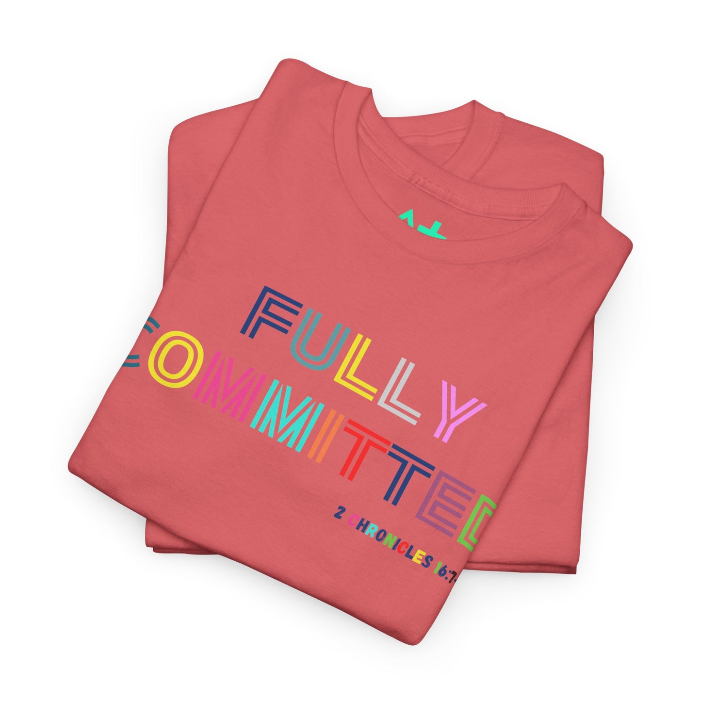 Multicolor Fully Committed Tee with Scripture on back