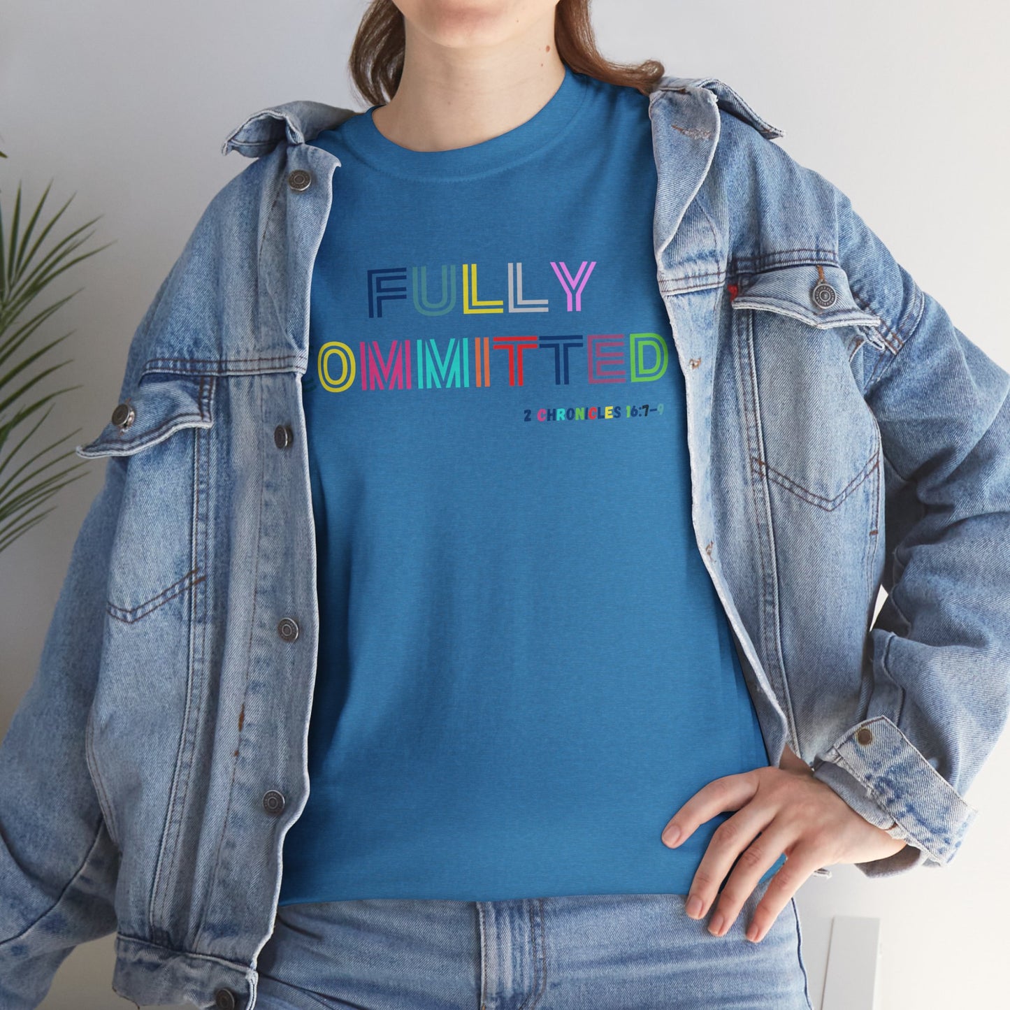 Multicolor Fully Committed Tee with Scripture on back