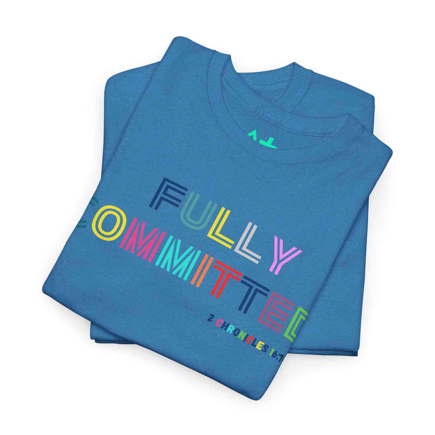 Multicolor Fully Committed Tee with Scripture on back