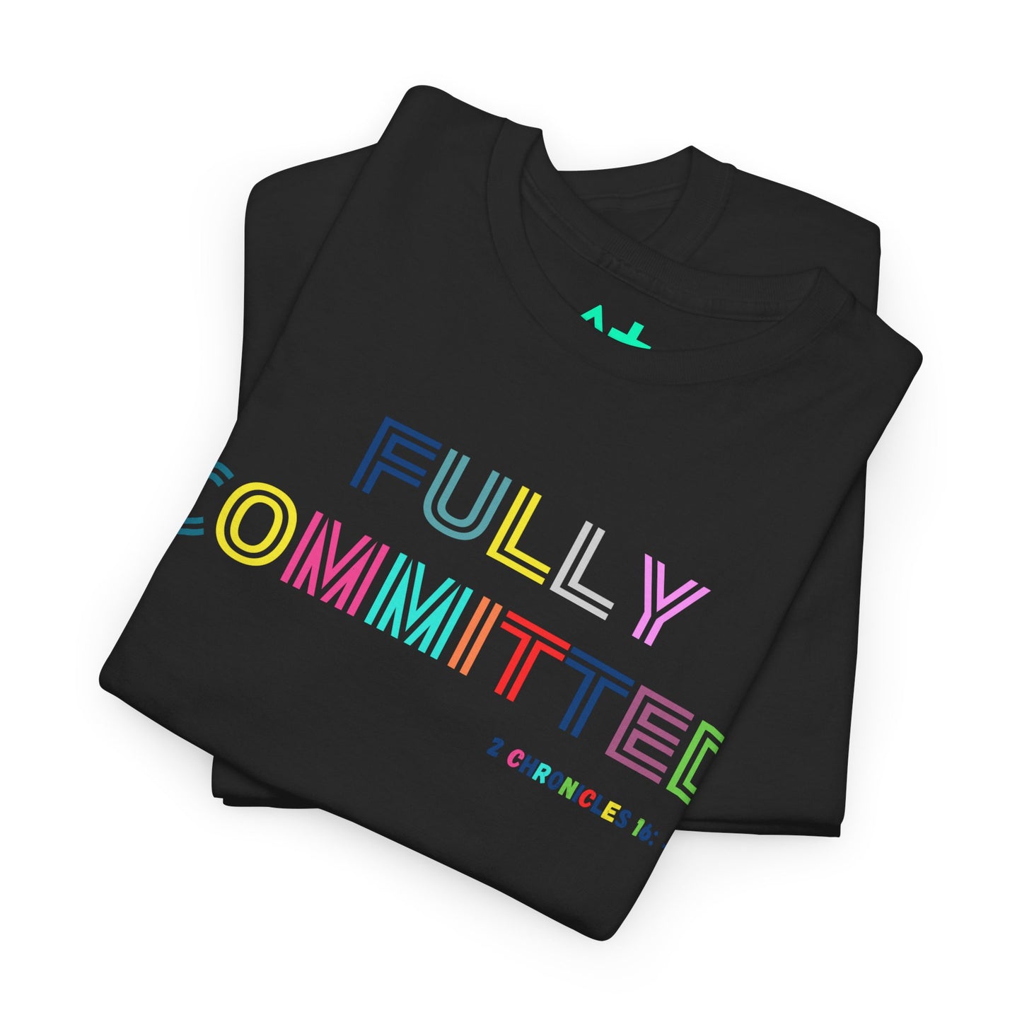 Multicolor Fully Committed Tee with Scripture on back