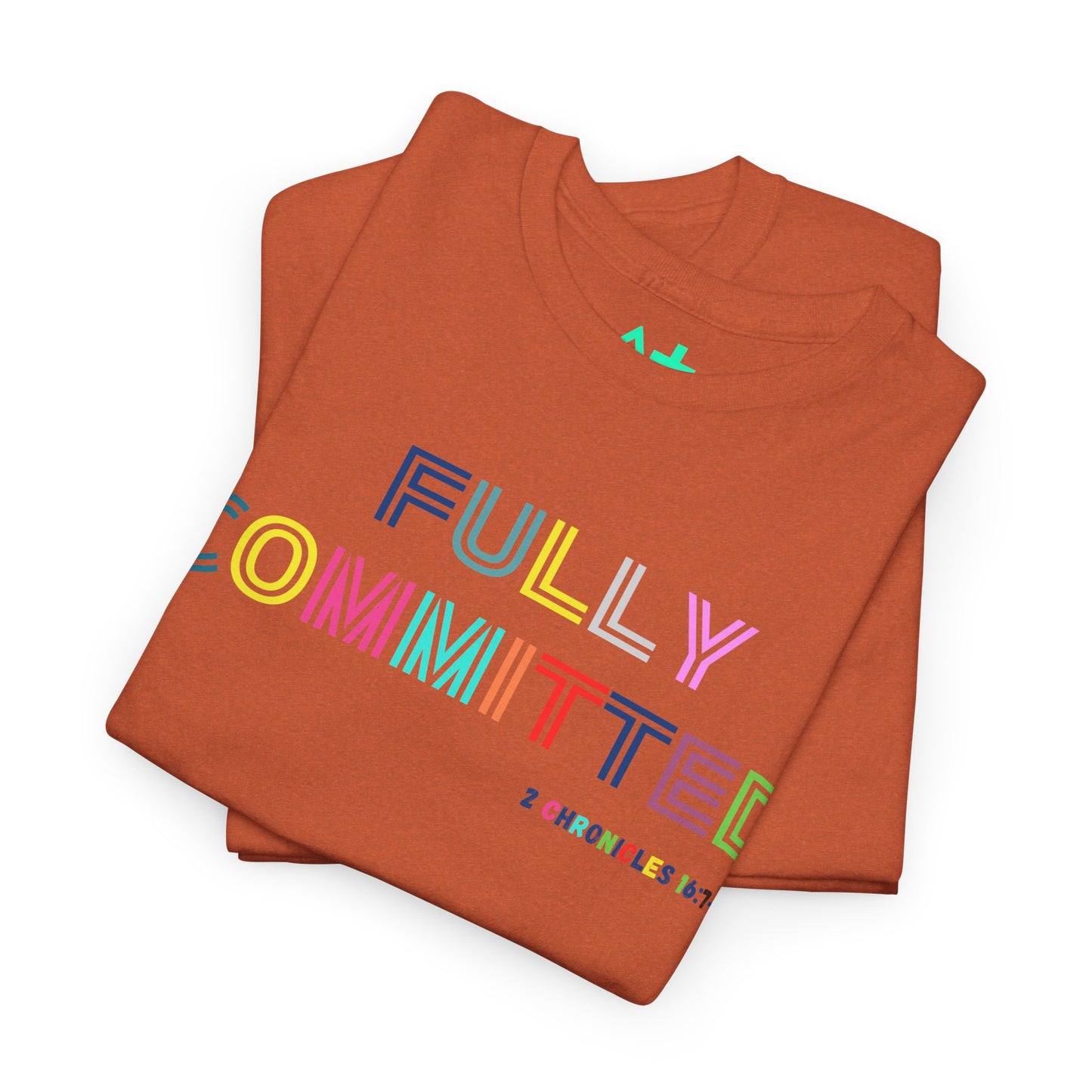 Multicolor Fully Committed Tee with Scripture on back
