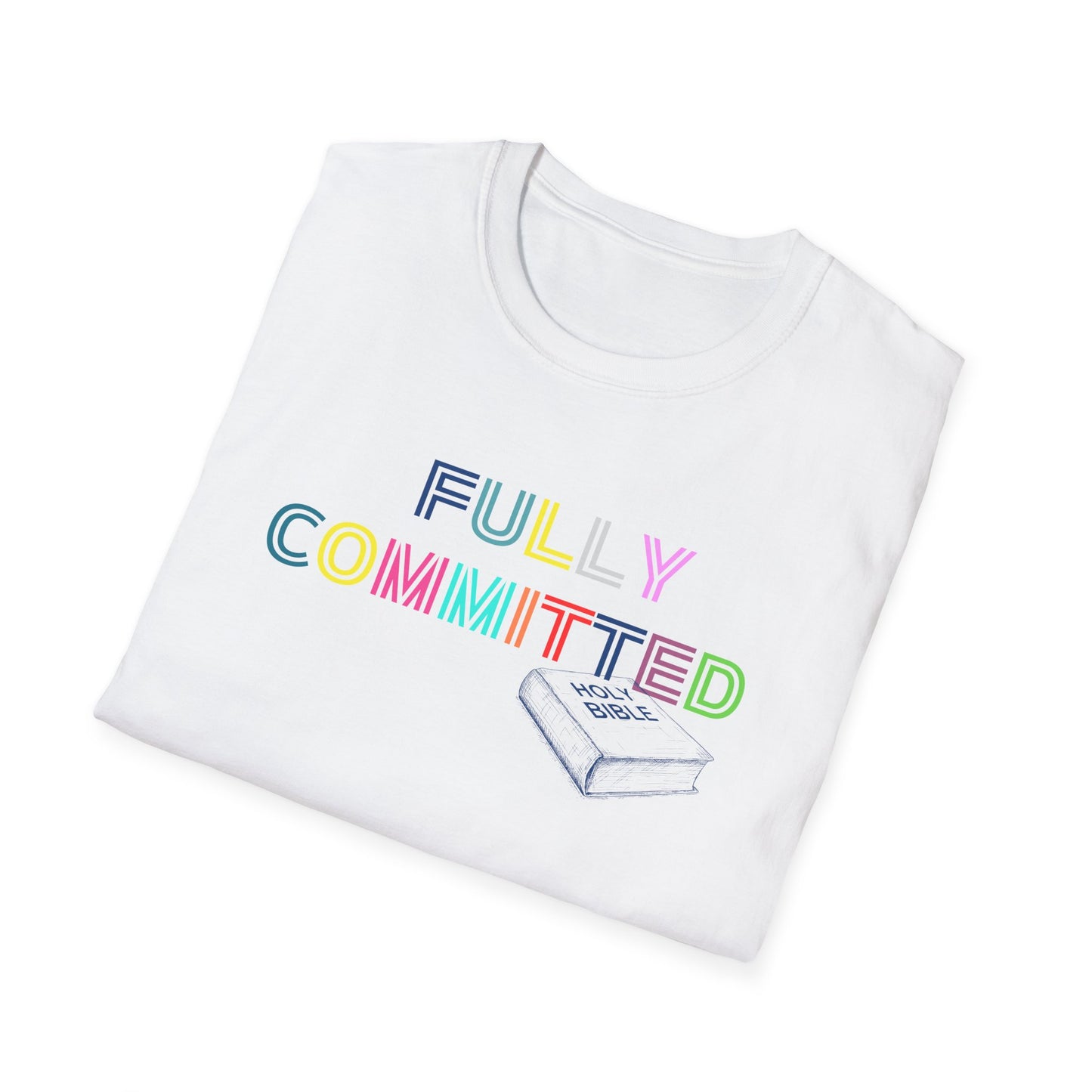 MULTICOLOR FULLY COMMITTED Unisex Softstyle T-Shirt